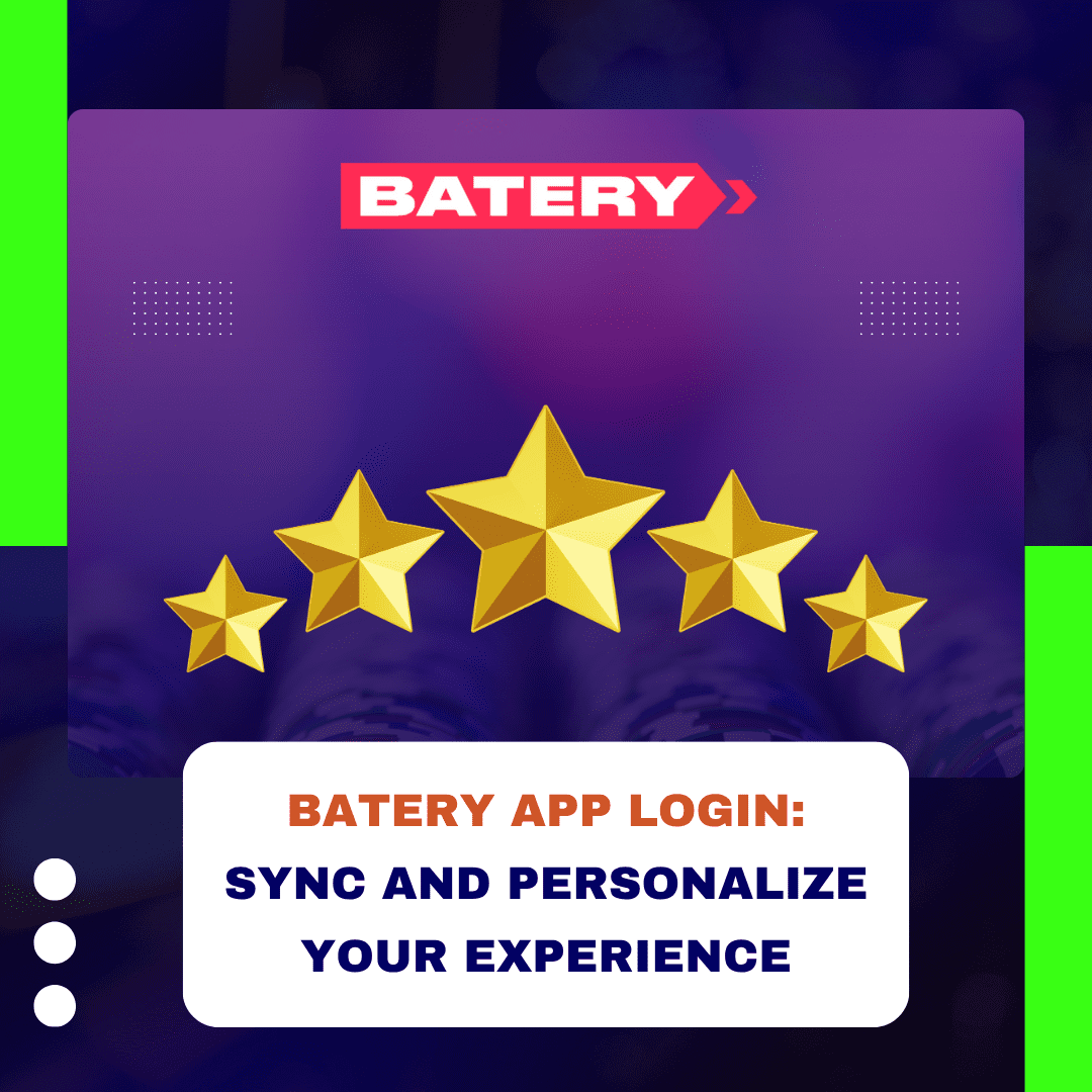 Battery App Login: Sync and Personalize Your Experience