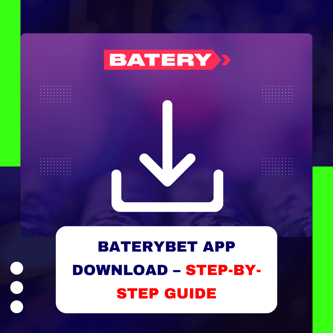 Baterybet App Download – Step-by-Step Guide